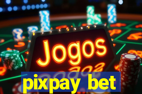 pixpay bet